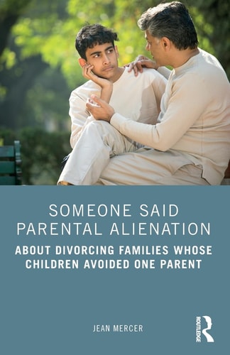 Someone Said Parental Alienation About Divorcing Families Whose Children Avoided One Parent — Jean Mercer