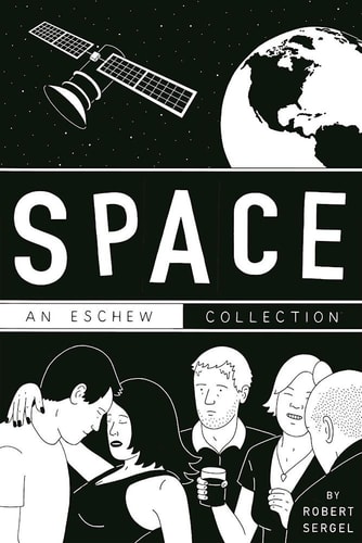 Space An Eschew Collection — Robert Sergel