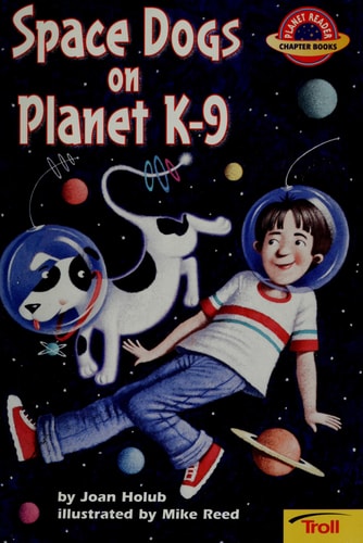 Space Dogs on Planet K-9 — Joan Holub
