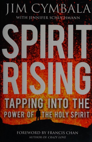 Spirit Rising Tapping Into the Power of the Holy Spirit — Jim Cymbala
