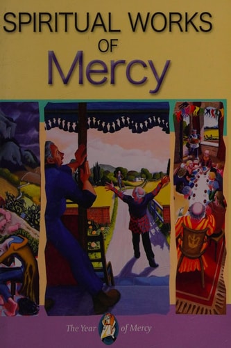 Spiritual Works of Mercy — Paul Grogan