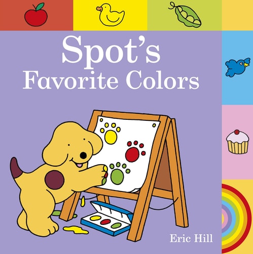 Spot’s Favorite Colors — Eric Hill