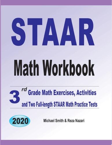 STAAR Math Workbook 3rd Grade Math Exercises, Activities, and Two Full-Length STAAR Math Practice Tests — Michael Smith