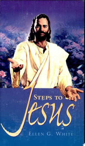 Steps to Jesus — Ellen Gould Harmon White