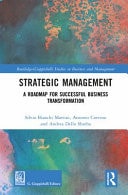 Strategic Management A Roadmap for Successful Organizational Transformation — Silvio Bianchi Martini