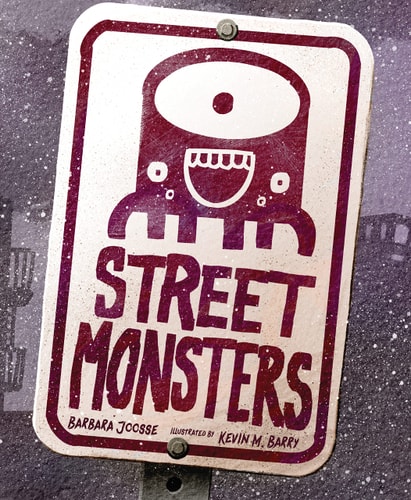 Street Monsters — Barbara Joosse