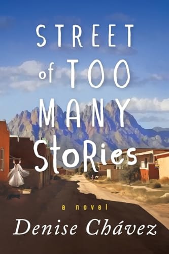 Street of Too Many Stories — Denise Chávez