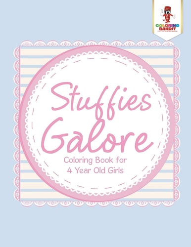 Stuffies Galore Coloring Book for 4 Year Old Girls — Coloring Bandit