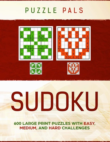 Sudoku 300 Large Print Puzzles with Easy, Medium, and Hard Challenges — Puzzle Pals