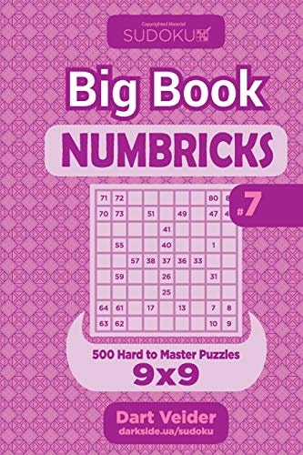 Sudoku Big Book Numbricks – 500 Hard to Master Puzzles 9×9 (Volume 7) — Dart Veider