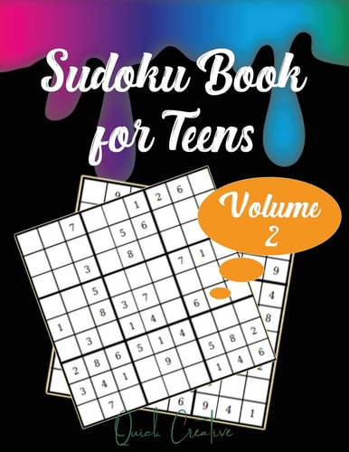 Sudoku Book For Teens Volume 2 Medium Sudoku Puzzles Including 330 Sudoku Puzzles with Solutions, Great Gift for Teens Or Tweens — Quick Creative