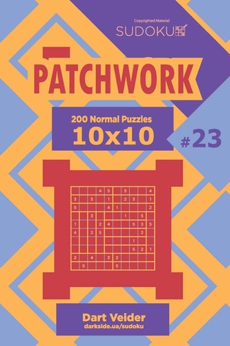Sudoku Patchwork – 200 Normal Puzzles 10×10 (Volume 23) — Dart Veider