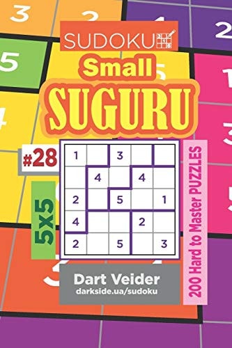 Sudoku Small Suguru – 200 Hard to Master Puzzles 5×5 (Volume 28) — Dart Veider