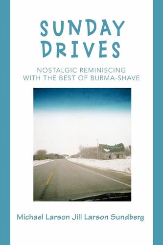 Sunday Drives Nostalgic Reminiscing with the Best of Burma-Shave — Michael Larson