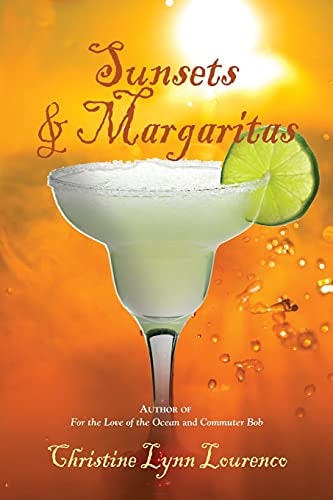 Sunsets & Margaritas — Christine Lynn Lourenco
