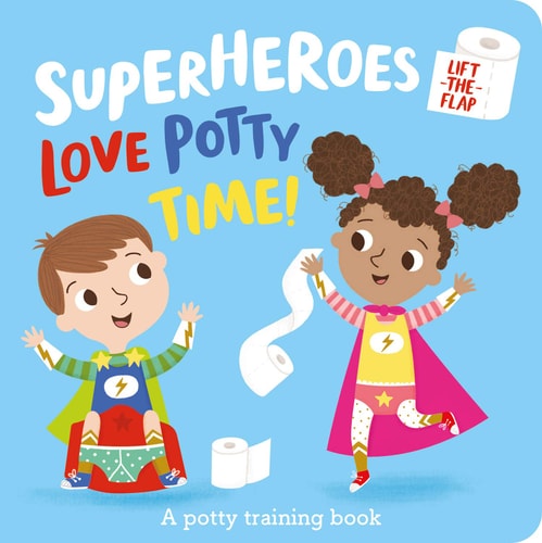 Superheroes Love Potty Time! A Potty Training Book — Amber Lily