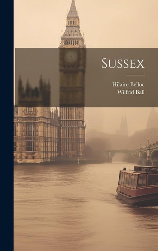Sussex — Hilaire Belloc