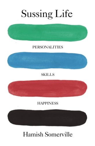 Sussing Life — Hamish Somerville