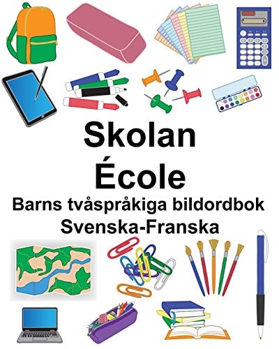 Svenska-Franska Skolan/École Barns tvåspråkiga bildordbok — Suzanne Carlson