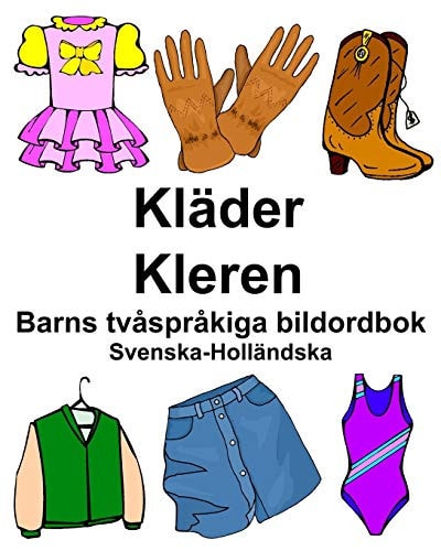 Svenska-Holländska Kläder/Kleren Barns tvåspråkiga bildordbok — Richard Carlson
