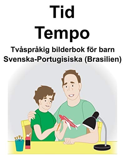 Svenska-Portugisiska (Brasilien) Tid/Tempo Tvåspråkig bilderbok för barn — Richard Carlson