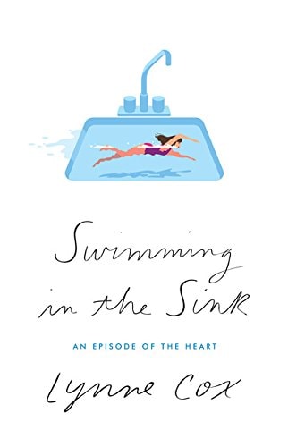 Swimming in the Sink An Episode of the Heart — Lynne Cox