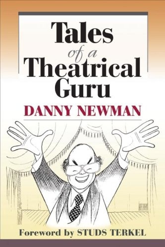 Tales of a Theatrical Guru (Music in American Life) — Danny Newman