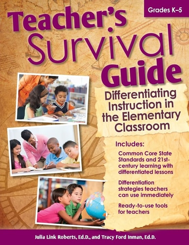 Teacher’s Survival Guide Differentiating Instruction in the Elementary Classroom — Julia Roberts