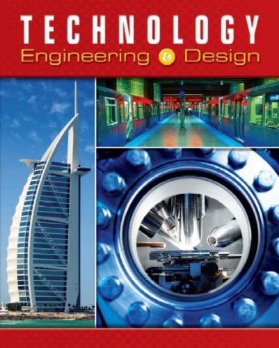 Technology: Engineering & Design, Student Edition — McGraw-Hill Education