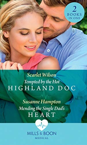 Tempted by the Hot Highland Doc — Scarlet Wilson