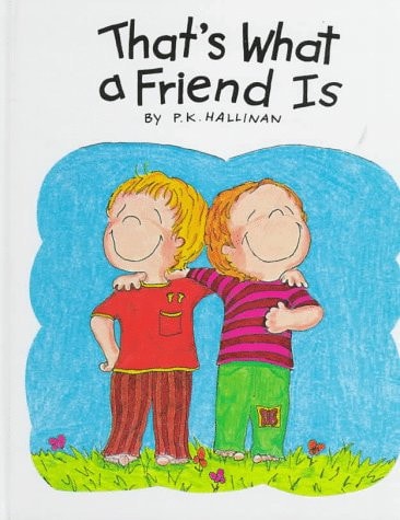 That’s What a Friend Is — P. K. Hallinan