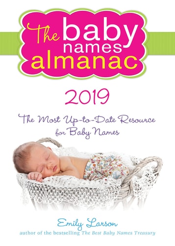 The 2019 Baby Names Almanac — Emily Larson