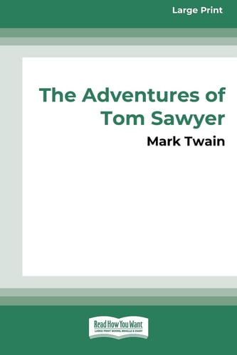 The Adventures of Tom Sawyer (16pt Large Print Edition) — Mark Twain