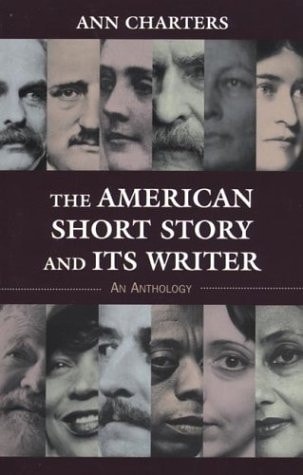 The American Short Story and Its Writer An Anthology — Ann Charters
