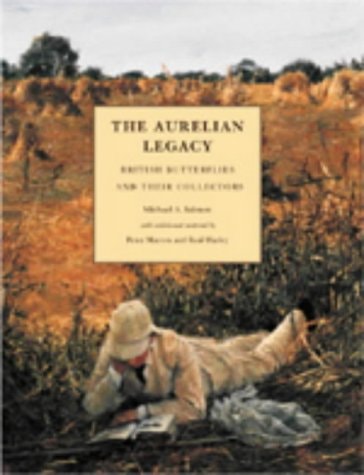 The Aurelian Legacy: British Butterflies and Their Collectors (History) — Michael A. Salmon