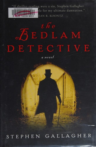 The Bedlam Detective A Novel — Stephen Gallagher