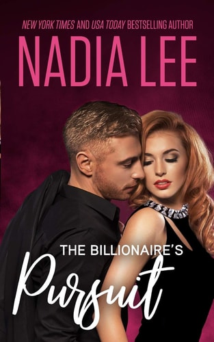 The Billionaire’s Pursuit — Nadia Lee