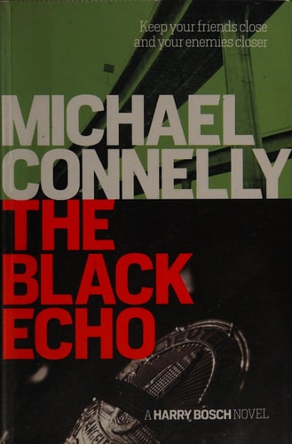 The Black Echo — Michael Connelly