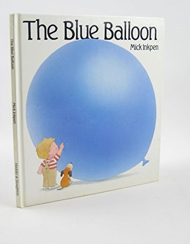 The Blue Balloon — Mick Inkpen