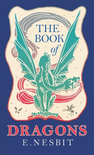 The Book of Dragons — E. Nesbit