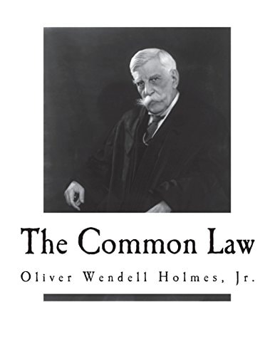 The Common Law — OLIVER WENDELL. HOLMES JR