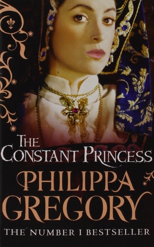 The Constant Princess by Philippa Gregory, History & Nostalgia Book — Philippa Gregory