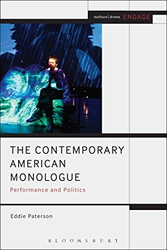 The Contemporary American Monologue Performance and Politics — Eddie Paterson