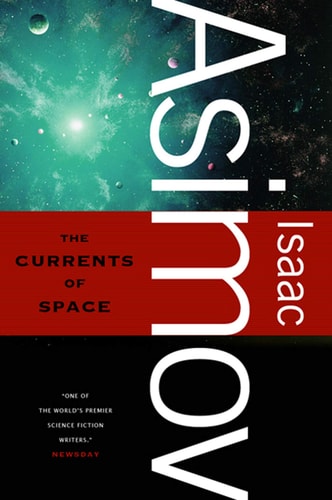 The Currents of Space — Isaac Asimov