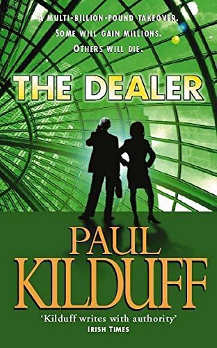 The Dealer — Paul Kilduff