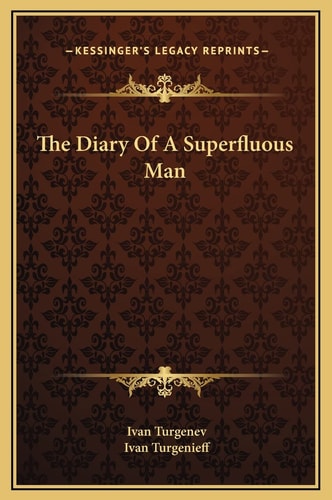 The Diary Of A Superfluous Man — Ivan Turgenev