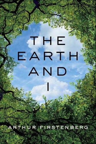 The Earth and I — Arthur Firstenberg