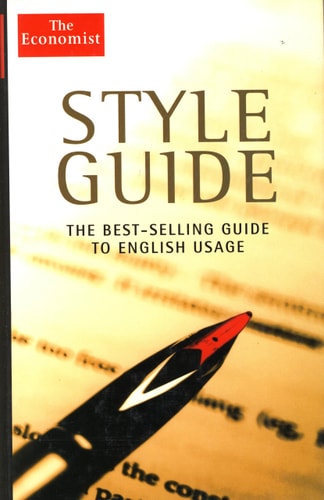 The Economist Style Guide — Economist Staff