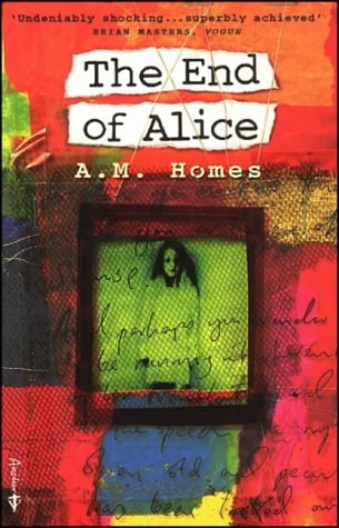 The End of Alice — A. M. Homes