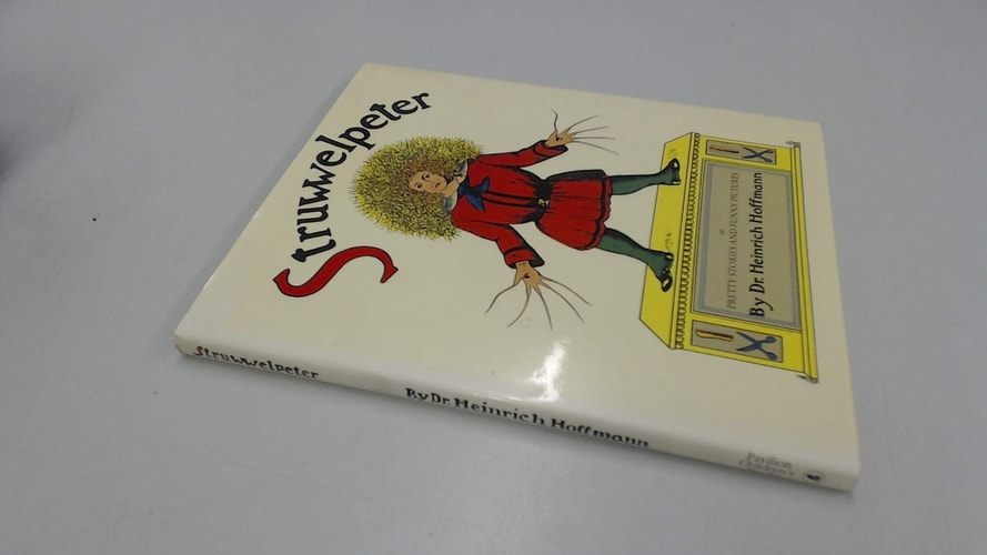 The English Struwwelpeter Or Pretty Stories and Funny Pictures — Heinrich Hoffmann